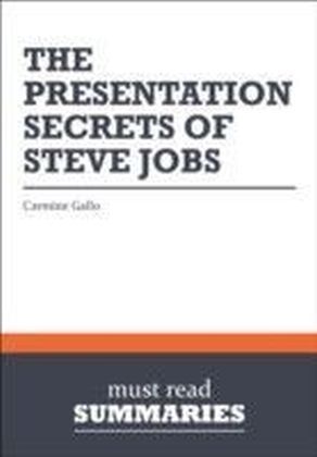 Summary: The Presentation Secrets of Steve Jobs Carmine Gallo