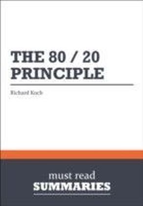 Summary: The 80/20 Principle Richard Koch