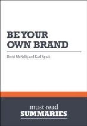 Summary: Be Your Own Brand David McNally and Karl Speak