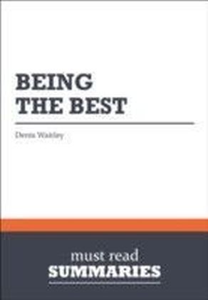 Summary: Being The Best Denis Waitley