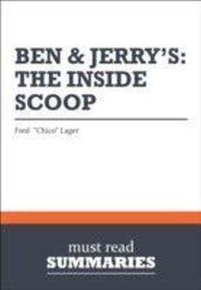 Summary: Ben & Jerry's. The Inside Scoop Fred "Chico" Lager