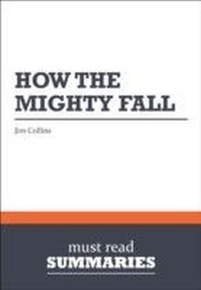 Summary: How the Mighty Fall Jim Collins