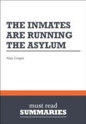 Summary: The Inmates Are Running The Asylum Alan Cooper