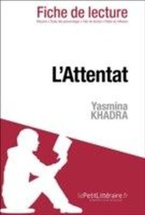 L'Attentat de Yasmina Khadra (Fiche de lecture)