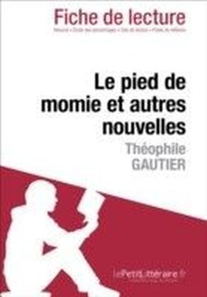 Le pied de momie et autres nouvelles de Theophile Gautier (Fiche de lecture)