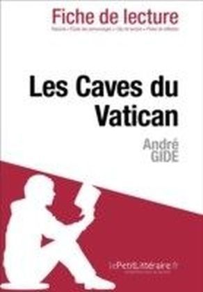 Les Caves du Vatican d'Andre Gide (Fiche de lecture)