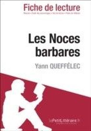 Les Noces barbares de Yann Queffenec (Fiche de lecture)