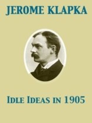 Idle Ideas in 1905