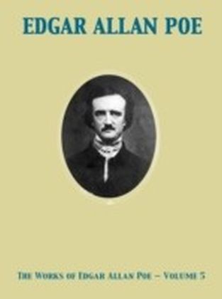 Works of Edgar Allan Poe - Volume 5