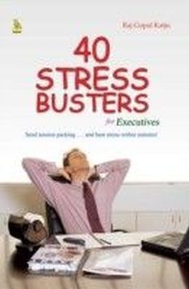 40 Stress Busters For Executives