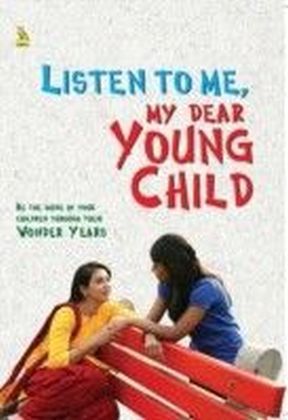Listen To Me, My Dear Young Child