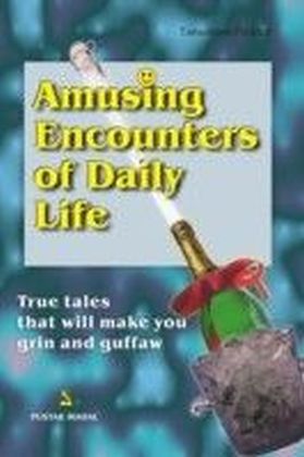Amusing Encounters of Daily Life