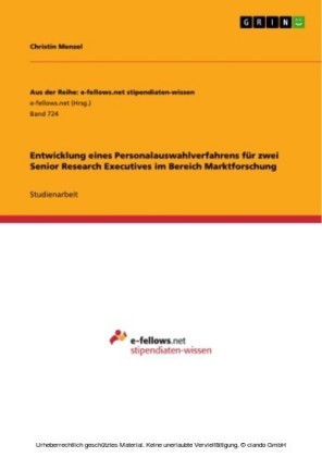 Entwicklung eines Personalauswahlverfahrens für zwei Senior Research Executives im Bereich Marktforschung