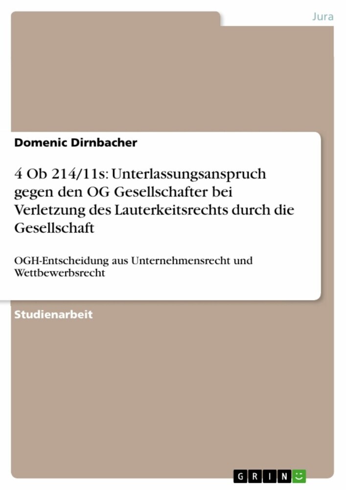 4 Ob 214/11s: Unterlassungsanspruch gegen den OG Gesellschafter bei Verletzung des Lauterkeitsrechts durch die Gesellschaft main product photo