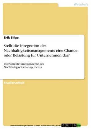 Stellt die Integration des Nachhaltigkeitsmanagements eine Chance oder Belastung für Unternehmen dar?