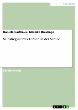 Selbstreguliertes Lernen in der Schule