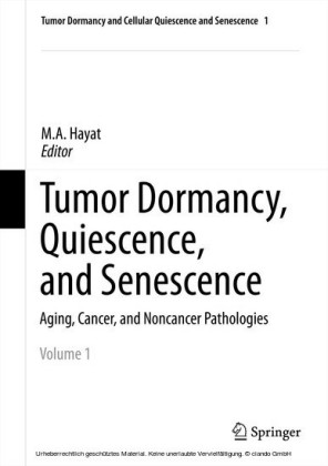 Tumor Dormancy, Quiescence, and Senescence, Volume 1