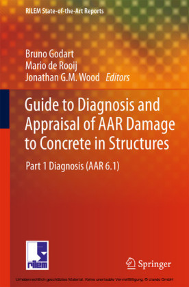 Guide to Diagnosis and Appraisal of AAR Damage to Concrete in Structures