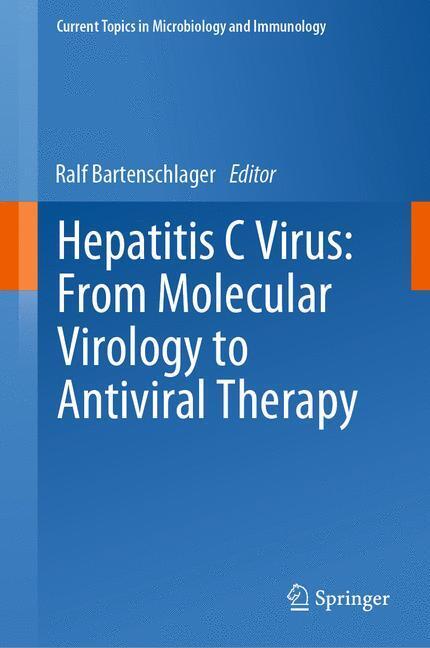 Hepatitis C Virus: From Molecular Virology to Antiviral Therapy main product photo
