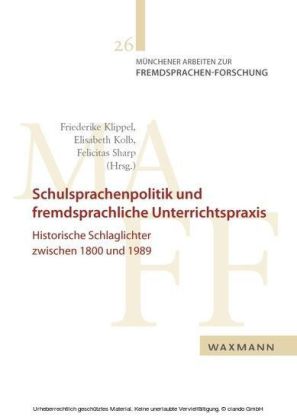 Schulsprachenpolitik und fremdsprachliche Unterrichtspraxis