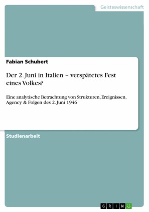 Der 2. Juni in Italien - verspätetes Fest eines Volkes?
