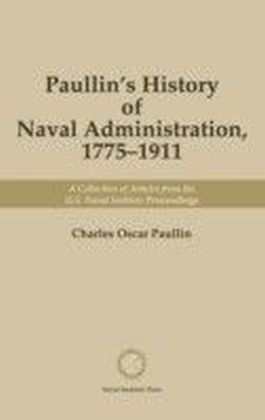 Paullin's History of Naval Administration 1775-1911