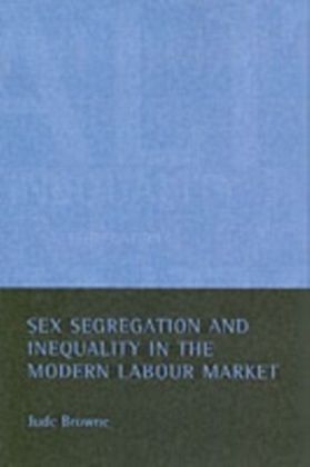 Sex segregation and inequality in the modern labour market