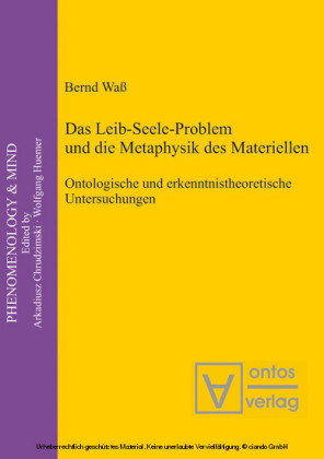 Das Leib-Seele-Problem und die Metaphysik des Materiellen