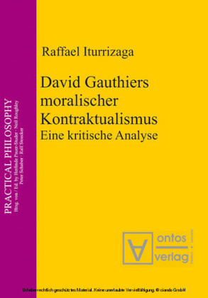 David Gauthiers moralischer Kontraktualismus