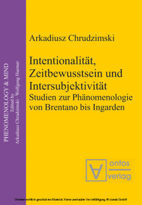 Intentionalität, Zeitbewusstsein und Intersubjektivität