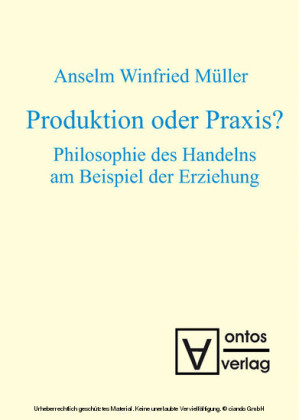 Produktion oder Praxis?