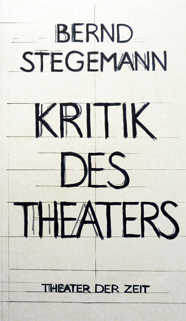 Bernd Stegemann - Kritik des Theaters main product photo