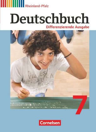 Deutschbuch - Sprach- und Lesebuch - Differenzierende Ausgabe Rheinland-Pfalz 2011 - 7. Schuljahr