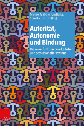 Autorität, Autonomie und Bindung