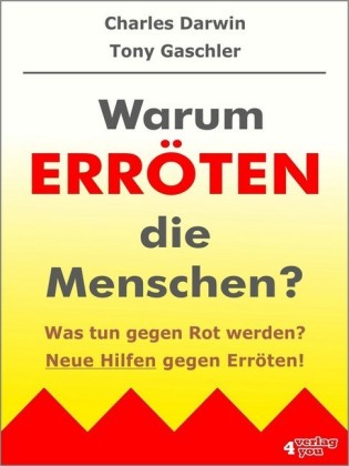 Warum erröten die Menschen? Was tun gegen Rot werden?