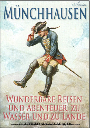 Münchhausen: Wunderbare Reisen und Abenteuer, zu Wasser und zu Lande (Illustriert)