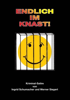 Endlich im Knast!