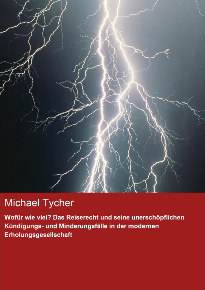Wofür wie viel? Das Reiserecht und seine unerschöpflichen Kündigungs- und Minderungsfälle in der modernen Erholungsgesellschaft main product photo