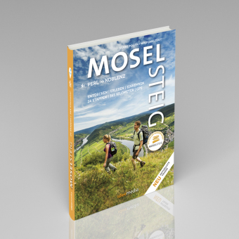 Moselsteig. Der offizielle Wanderführer. Das aktuelle Buch mit allen 24 Etappen plus Rundwege.