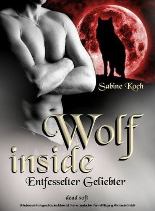 Wolf inside - Entfesselter Geliebter