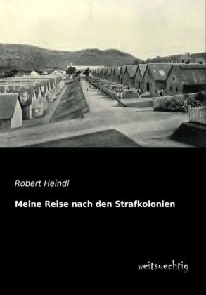 Meine Reise nach den Strafkolonien