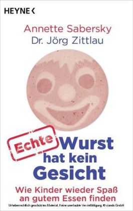 Echte Wurst hat kein Gesicht