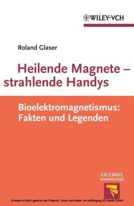 Heilende Magnete - strahlende Handys