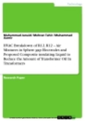 HVAC Breakdown of R12, R12 - Air Mixtures in Sphere gap Electrodes and Proposed Composite insulating Liquid to Reduce the Amount of Transformer Oil In Transformers