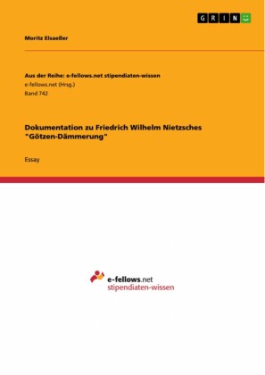 Dokumentation zu Friedrich Wilhelm Nietzsches 'Götzen-Dämmerung'