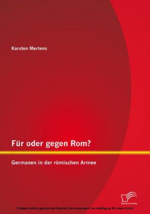 Für oder gegen Rom? Germanen in der römischen Armee main product photo