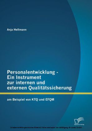 Personalentwicklung - Ein Instrument zur internen und externen Qualitätssicherung: am Beispiel von KTQ und EFQM main product photo