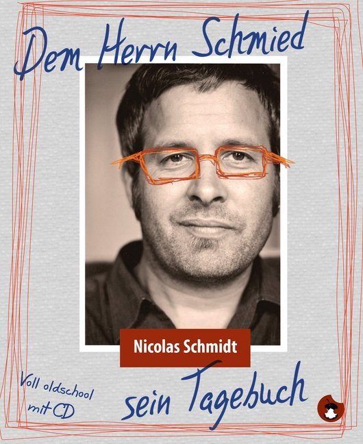 Dem Herrn Schmied sein Tagebuch, m. 1 Audio-CD main product photo