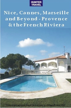 Nice, Cannes, Marseille & Beyond - Provence & the French Riviera