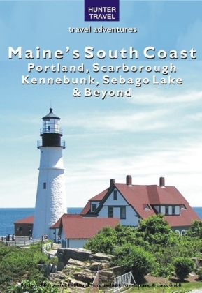 Maine's South Coast: Portland, Scarborough, Kennebunk, Sebago Lake & Beyond